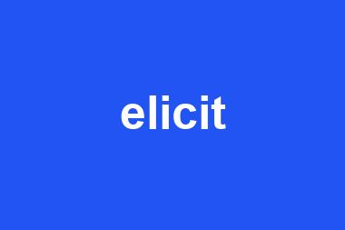 elicit