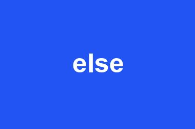 else