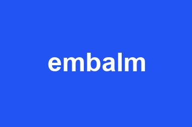 embalm