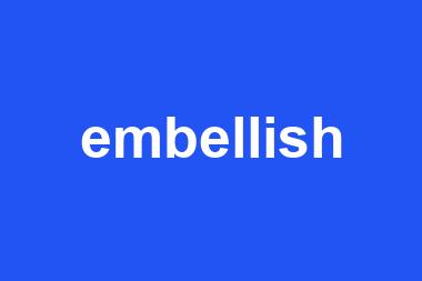 embellish