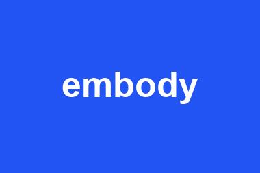 embody