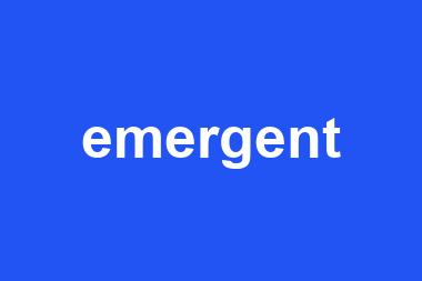 emergent