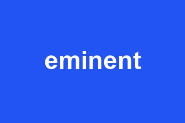 eminent