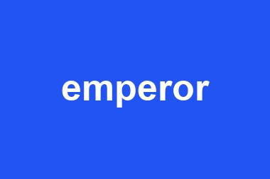 emperor