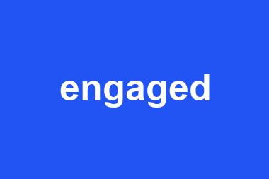 engaged