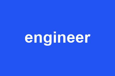 engineer