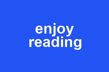 enjoy reading