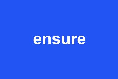 ensure