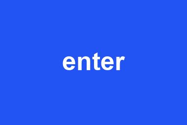 enter