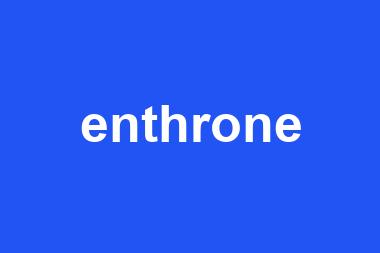 enthrone