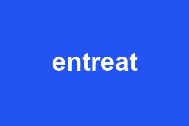 entreat