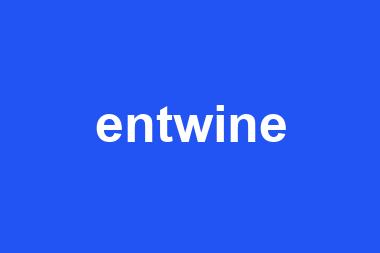 entwine