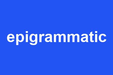 epigrammatic