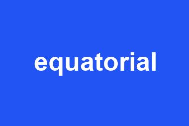 equatorial