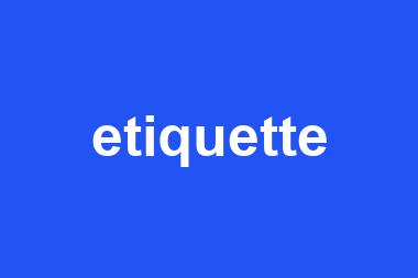 etiquette