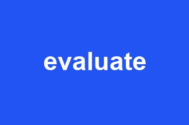 evaluate