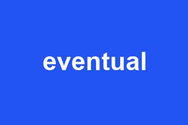 eventual