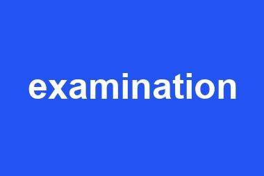 examination