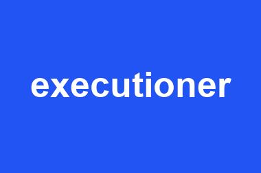 executioner