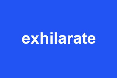 exhilarate