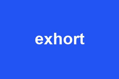 exhort