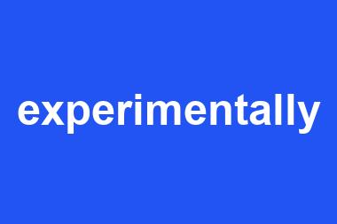 experimentally