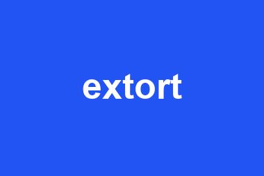 extort