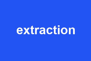 extraction