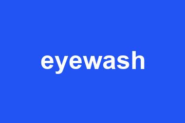 eyewash