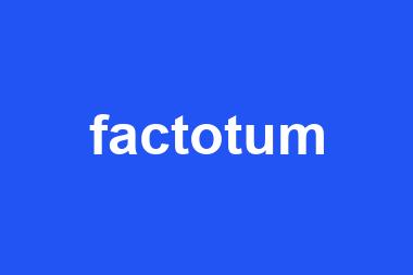 factotum