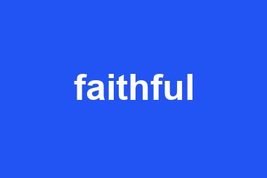 faithful