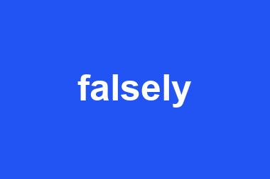 falsely