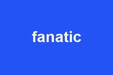 fanatic