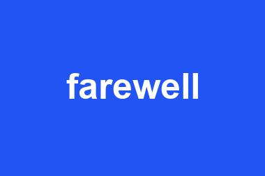 farewell