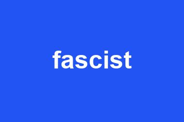 fascist