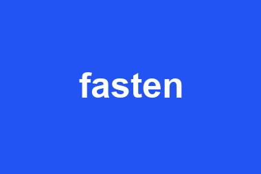 fasten