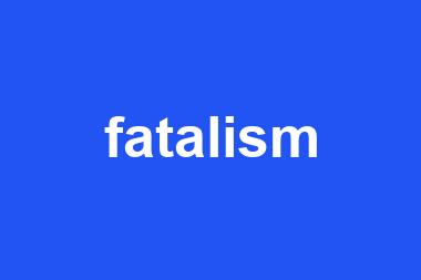 fatalism