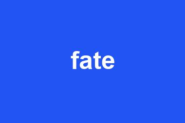 fate