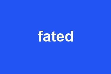 fated