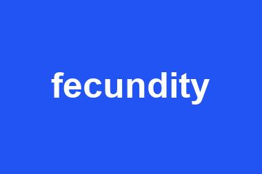 fecundity