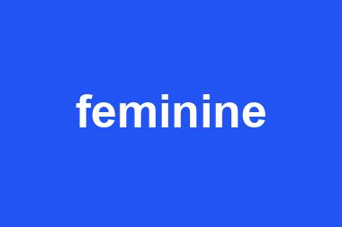 feminine