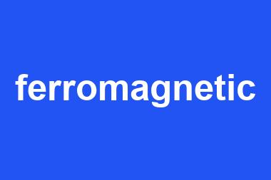 ferromagnetic