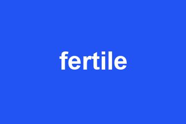 fertile