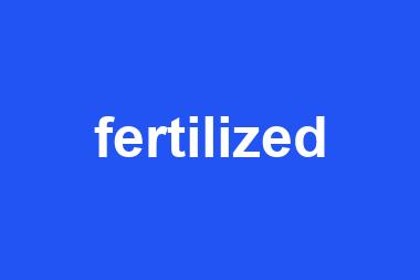 fertilized