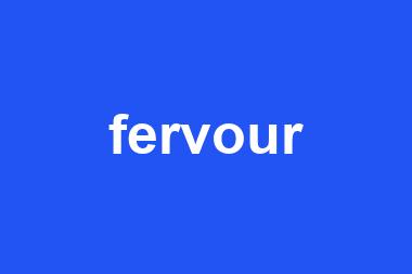 fervour