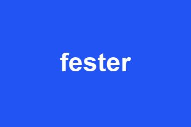 fester