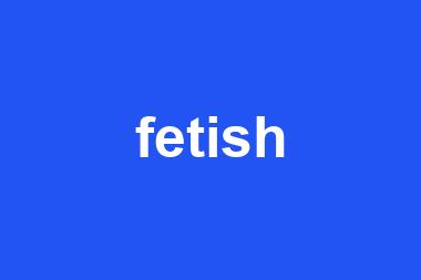 fetish