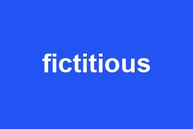 fictitious