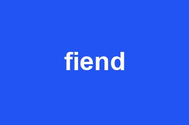 fiend