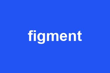 figment